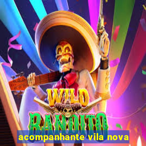 acompanhante vila nova